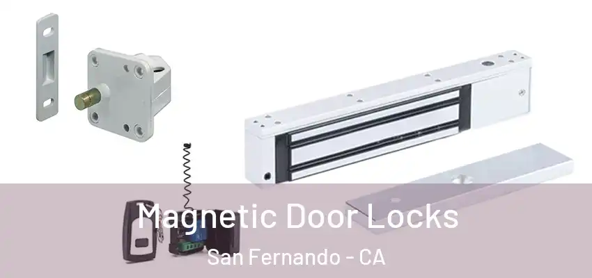  Magnetic Door Locks San Fernando - CA
