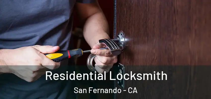  Residential Locksmith San Fernando - CA