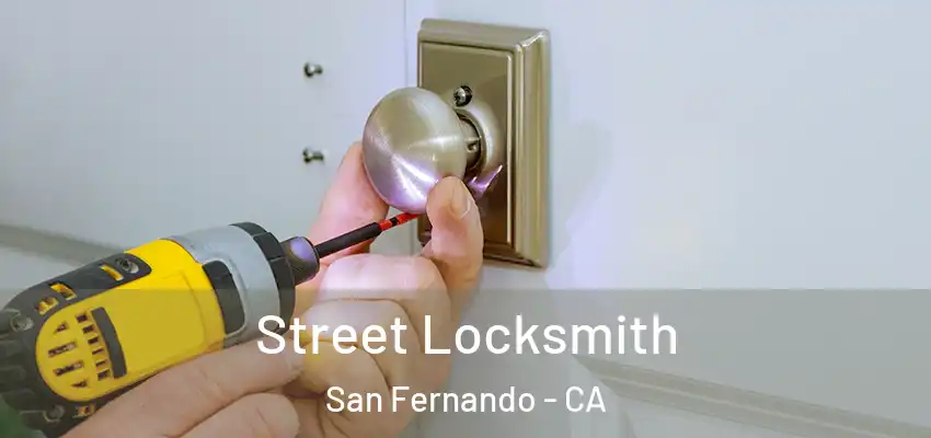  Street Locksmith San Fernando - CA